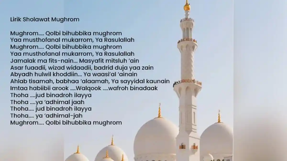 Lirik Sholawat Mughrom Qolbi Bihubbika Mughrom Lengkap dengan Artinya