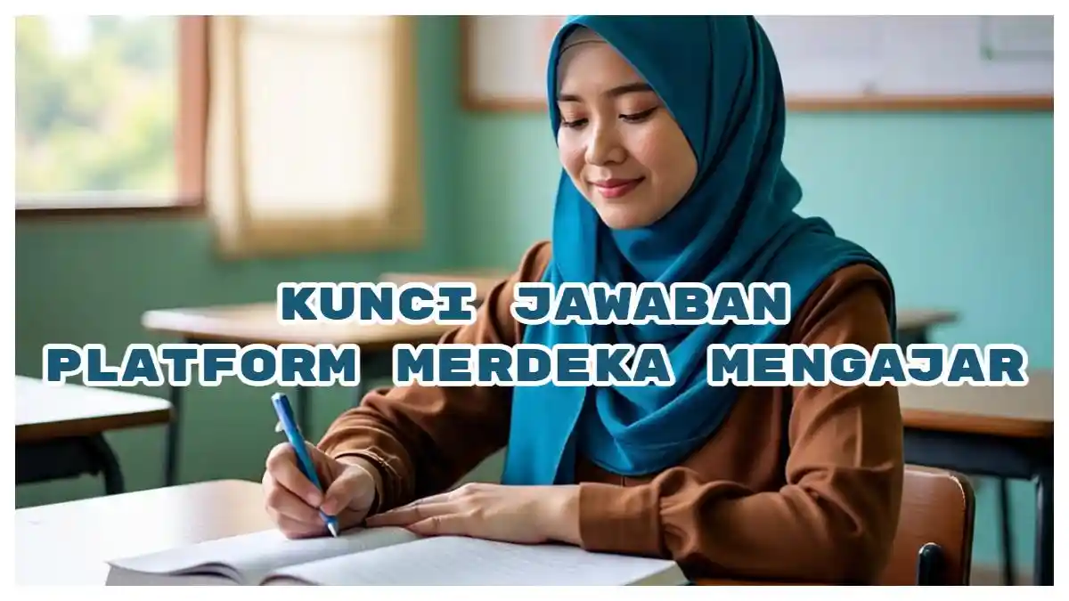 Kunci Jawaban Platform Merdeka Mengajar Refleksi Tentang Praktik Kinerja Selama Observasi