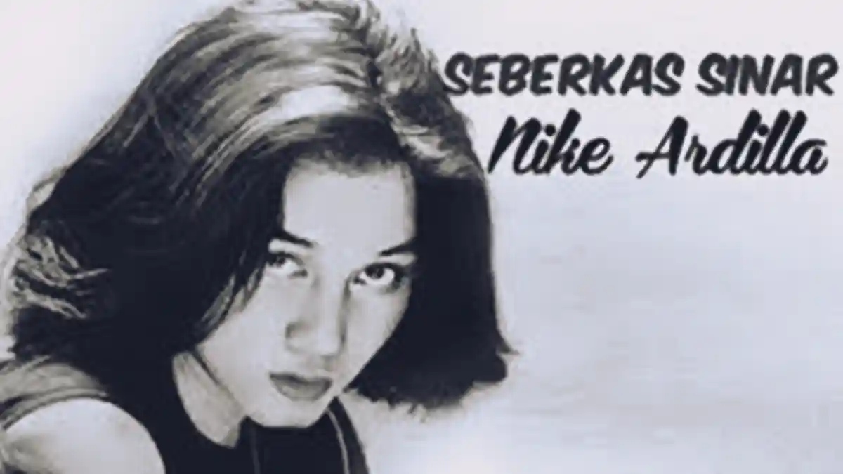 Chord Kunci Gitar dan Lirik Lagu Seberkas Sinar yang Dinyanyikan oleh Nike Ardilla