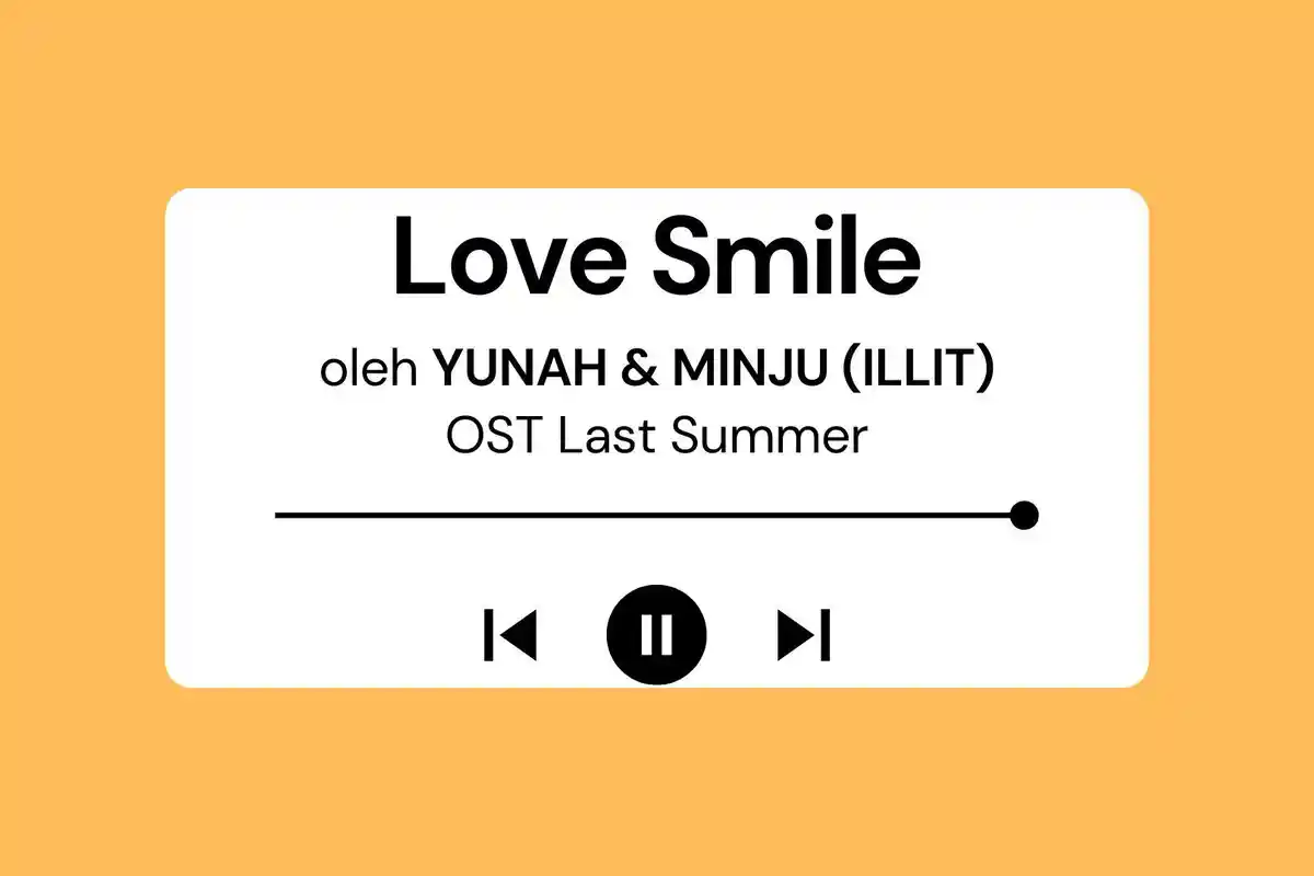 Lirik Lagu dan Terjemahan Love Smile oleh YUNAH dan MINJU ILLIT OST Last Summer