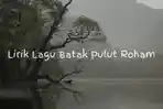 Lirik-Lagu-Batak-Pulut-Roham-Lagu-Batak-Sedih.jpg