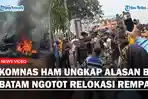 Terungkap-Alasan-BP-Batam-Ngotot-Relokasi-Rempang-Komnas-HAM-Pabrik-Itu-Bahaya-untuk-Kesehatan.jpg