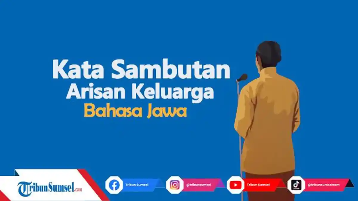 Contoh Teks Kata Sambutan Arisan Keluarga dalam Bahasa Jawa, Sopan dan Berkesan