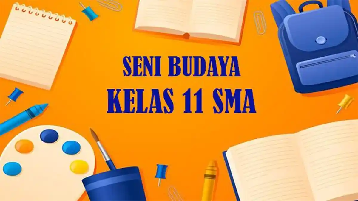 45 Soal dan Jawaban PTS Seni Budaya Kelas 11 SMA Semester 1 Kurikulum Merdeka 2025