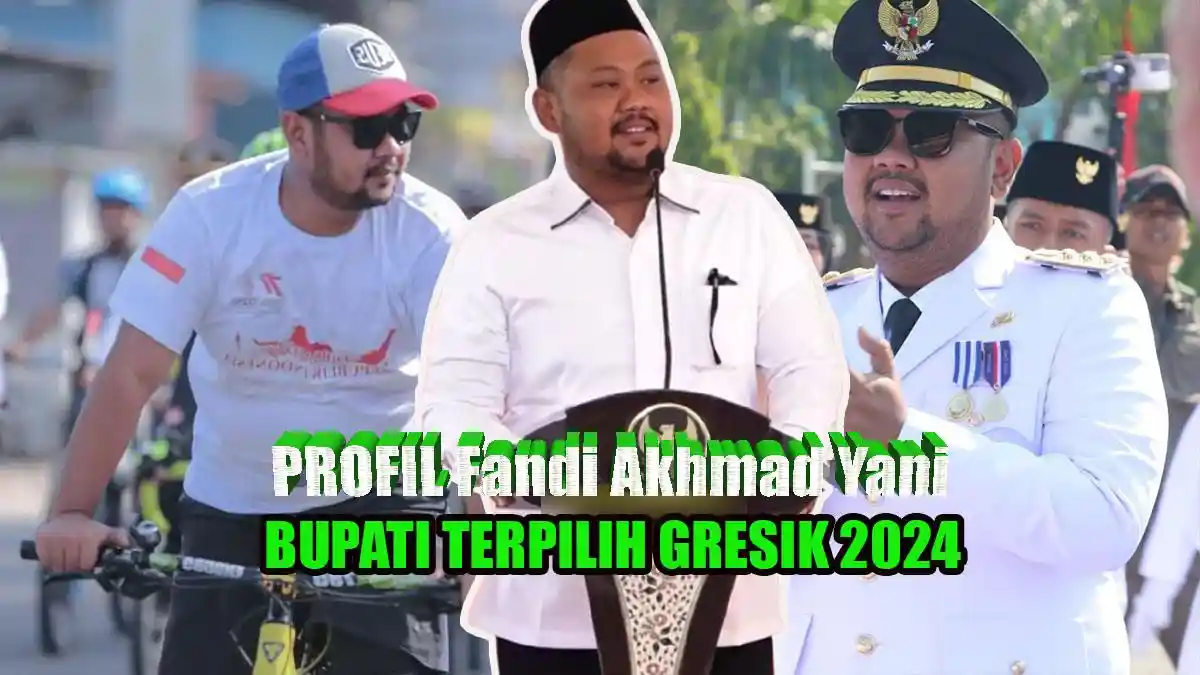 Profil Gus Yani Bupati Terpilih di Gresik Jawa Timur, Belum Bisa Dilantik pada 6 Februari 2025