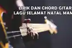 Lirik-dan-Chord-Gitar-Lagu-Selamat-Natal-Mama-Fidel-Matulatuwa-Rindu-Natal-Bareng-Mama.jpg