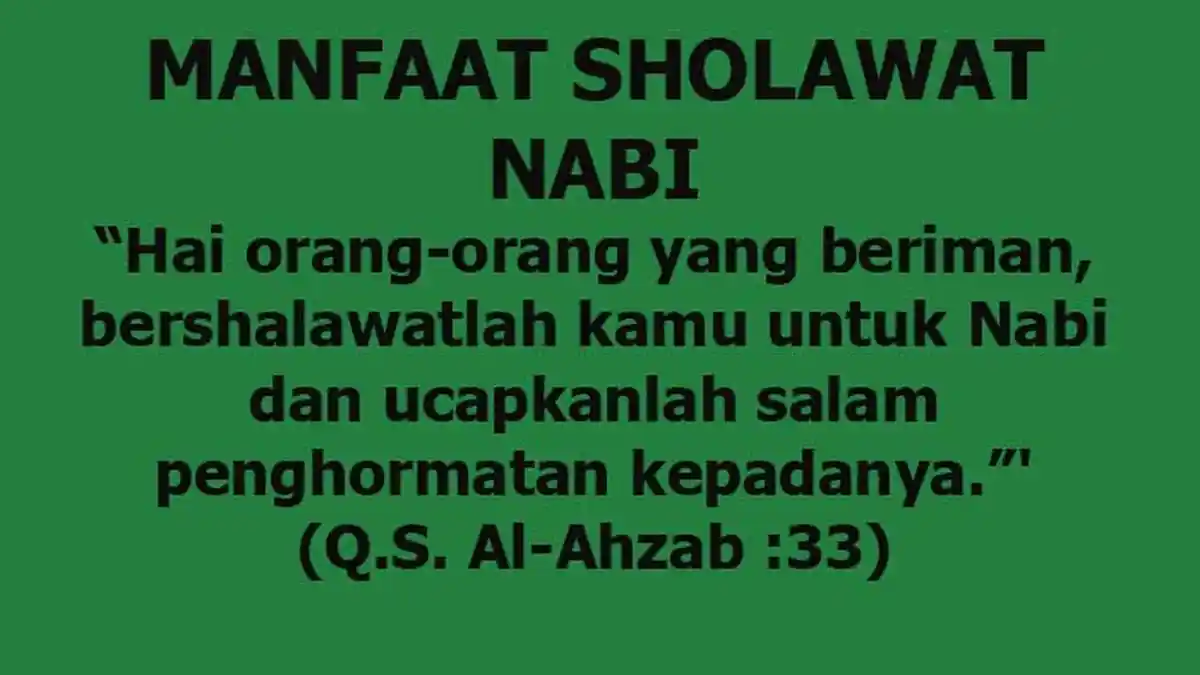 Sambut Maulid Nabi 1443 Hijriyah, Anjuran dan Manfaat Membaca Sholawat Nabi