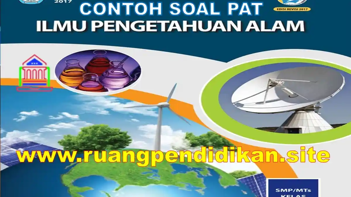Soal UKK/PAT IPA dan Kunci Jawaban untuk Kelas 8 SMP/Mts Semeter Genap 2021