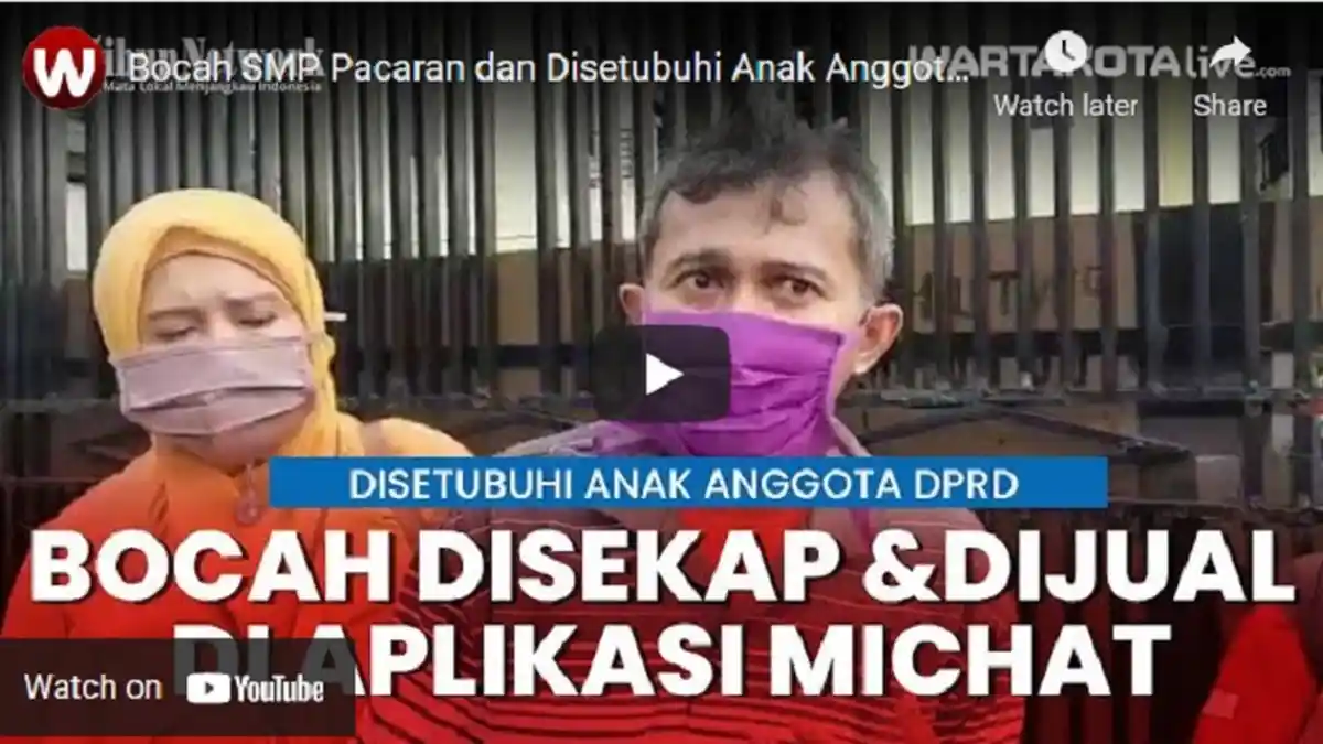 VIDEO Anak Anggota Dewan Diduga Sekap dan Jual Pacarnya yang Masih SMP di Aplikasi MiChat