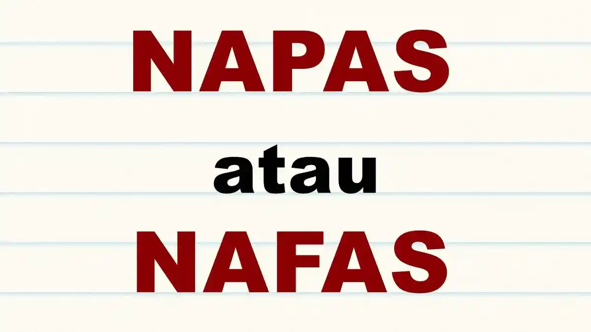 Nafas atau Napas, Nafas vs Napas, Mana yang Benar Menurut KBBI? Berikut Contoh Kalimatnya