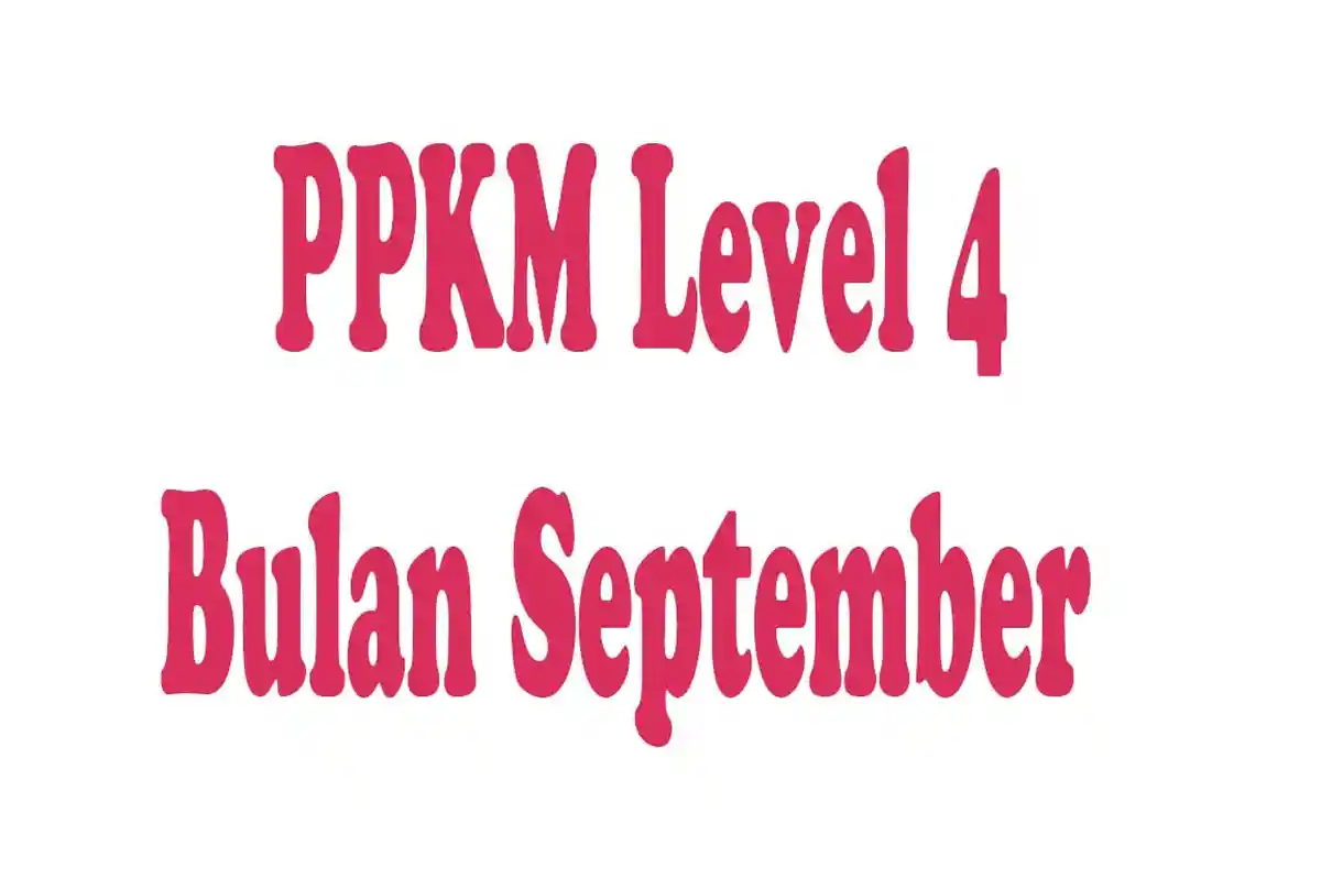 DAFTAR PPKM Level 4 hingga 20 September Luar Jawa - Bali