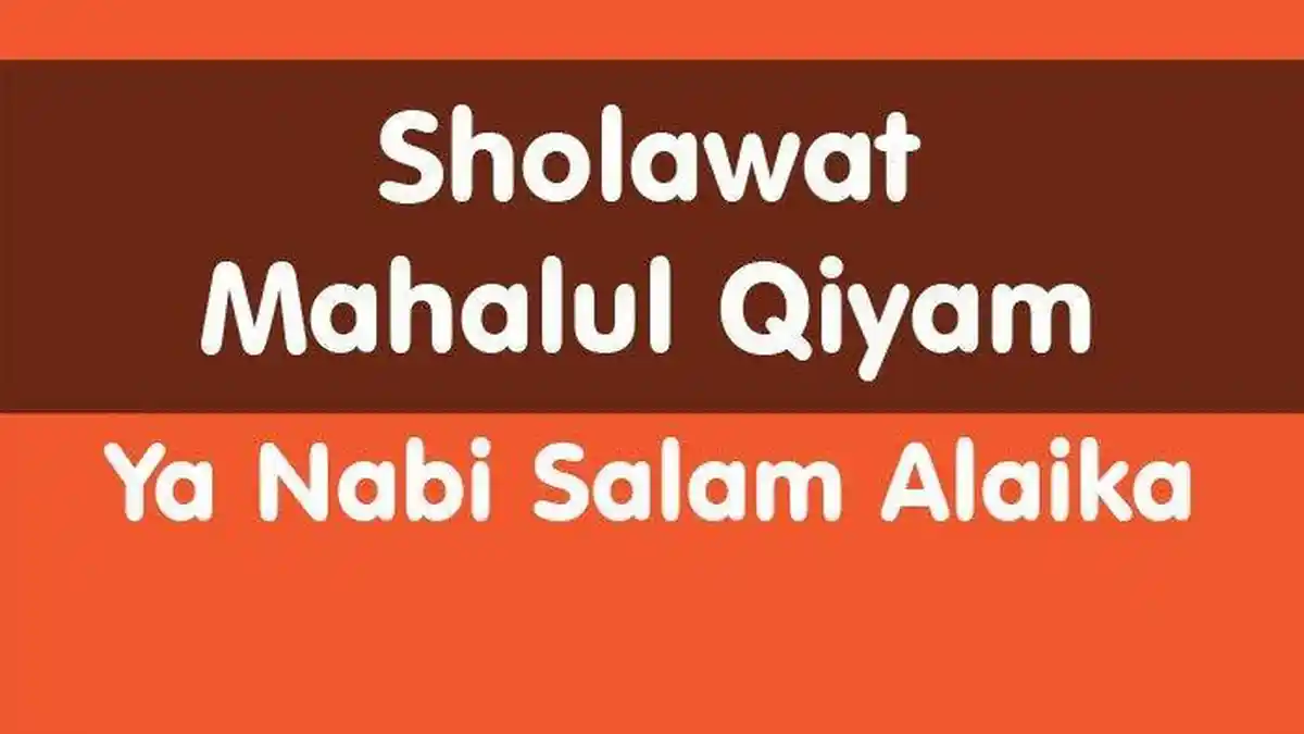 Teks Sholawat Mahalul Qiyam Tulisan Arab, Latin dan Terjemahan Indonesia
