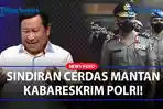 SINDIRAN-CERDAS-Mantan-Kabareskrim-Polri-Mereka-Ini-Profesional-Tapi-Skenarionya-Kalah-Sama-Ilahi.jpg