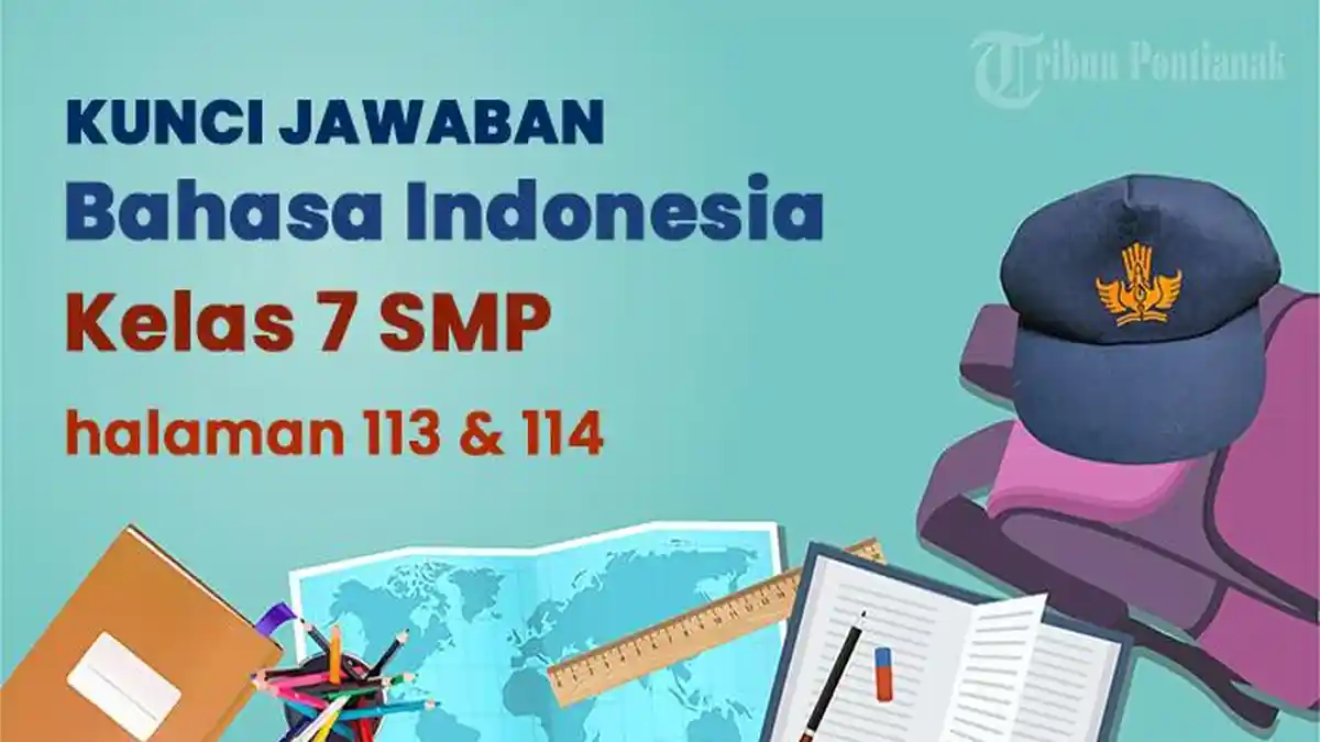 Kunci Jawaban Bahasa Indonesia Kelas 7 SMP Halaman 113-114 Kurikulum ...
