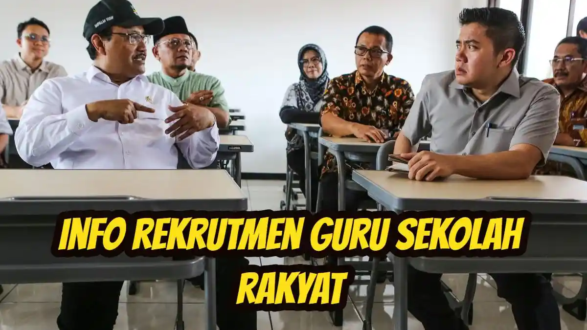 Informasi Tentang Rekrutmen Guru Sekolah Rakyat yang Dikabarkan Buka ...