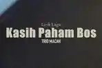 Lirik-Lagu-Kasih-Paham-Bos-Trio-Macan.jpg