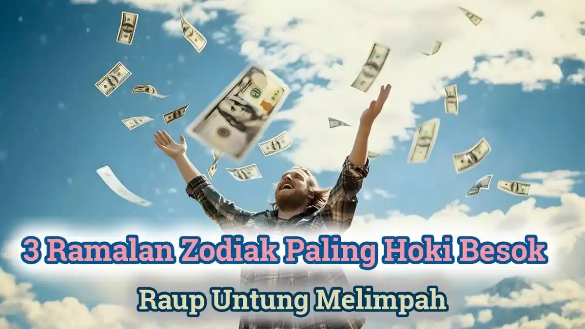 3 Ramalan Zodiak Terhoki Besok Jumat 27 September 2024, Taurus, Leo, Sagitarius Raup Untung Melimpah