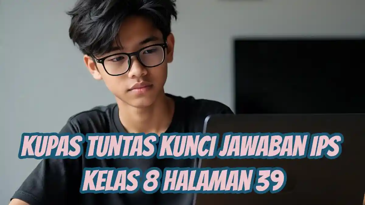 Diskusi Tentang Bab Norma dan Sanksi, Inilah Kunci Jawaban IPS Kelas 8 Halaman 39