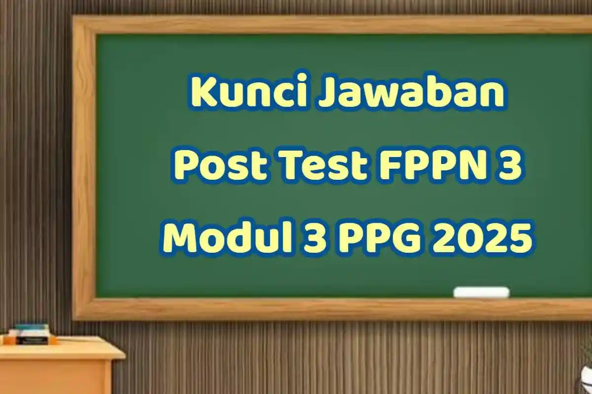 Kunci Jawaban Post Test FPPN 3 Modul 3 PPG 2025, Pendidikan Nilai, Bagaimana Pak Wahyu Atasi Dilema?