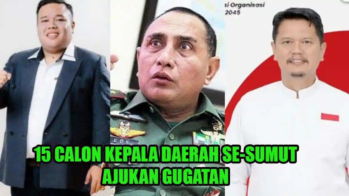 15 Calon Kepala Daerah se-Sumut yang Ajukan Gugatan,Ada Edy Rahmayadi yang Dikalahkan Bobby Nasution