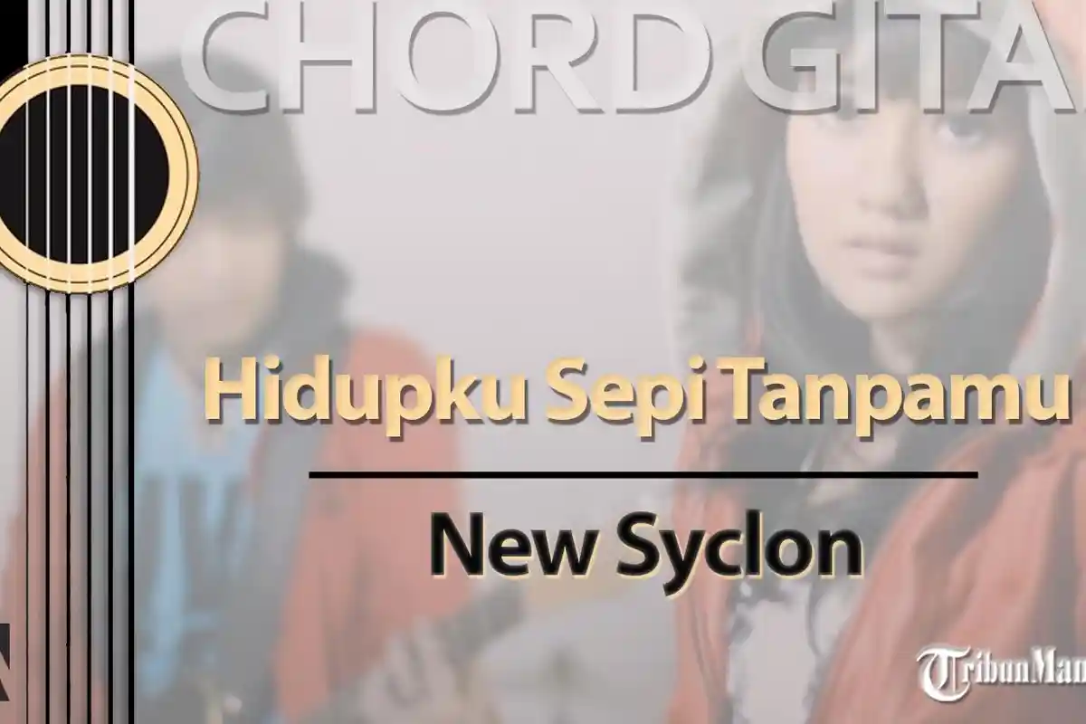 Chord Lagu Pernah Terlintas Dalam Hidupku - New Syclon Hidupku Sepi Tanpamu