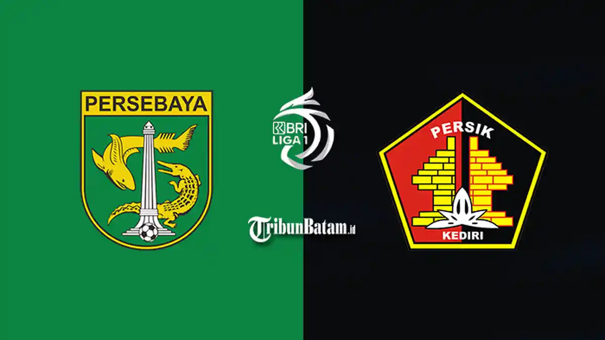 Jadwal BRI Liga 1 Hari Ini Persebaya vs Persik, Persija vs Borneo FC, Persipura vs PSM