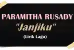 Lirik-Lagu-Paramitha-Rusady-Janjiku.jpg