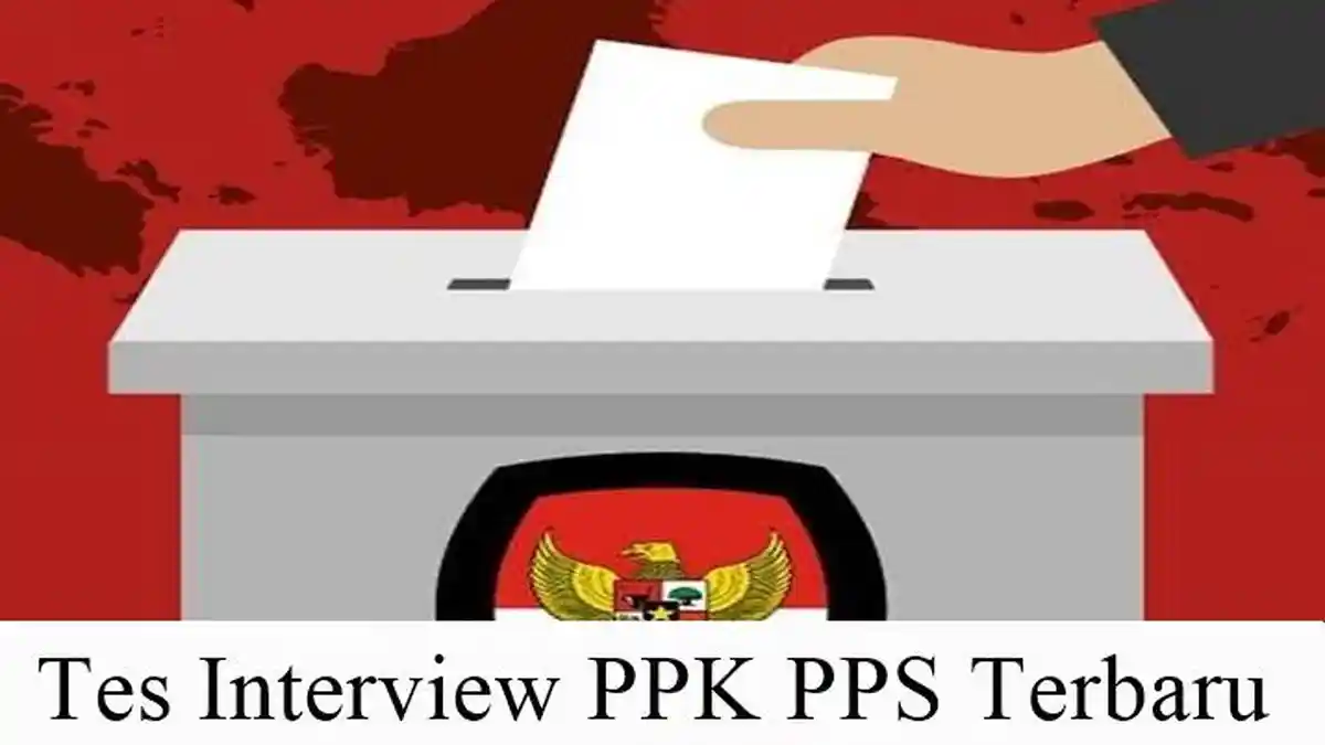 10 Soal dan Jawaban Tes Wawancara PPK Pemilu 2024, Cocok Dipelajari Peserta PPK