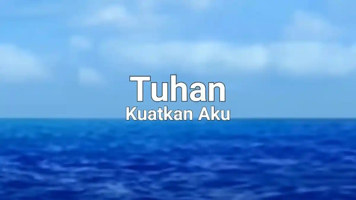 Lirik Tuhan Kuatkan Aku - Yan Josua, Lagu Rohani Kristen