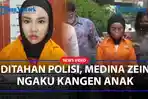 Ditangkap-Polisi-dan-Jadi-Tersangka-Medina-Zein-Ngaku-Kangen-Anak-Hingga-Psikologisnya-Terganggu.jpg
