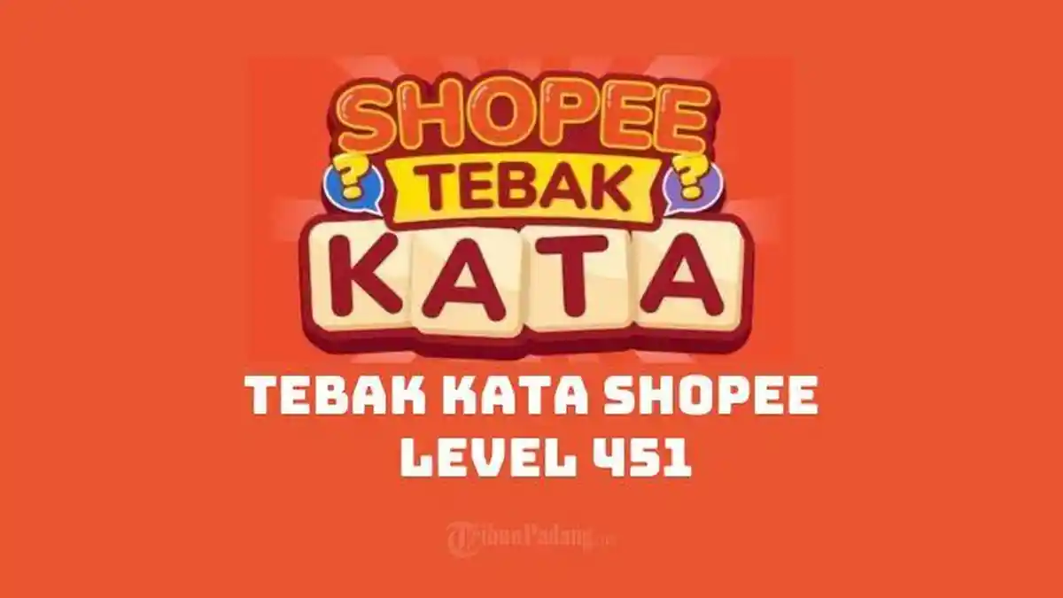 Kata Kunci Tebak Kata Shopee Level 451 Mode Reguler, Pertanyaan Game: TEUSBM