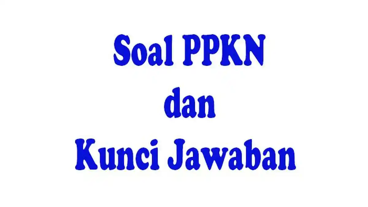 LENGKAP Soal & Kunci Jawaban PKN Pendidikan Pancasila Kelas 2 SD Ulangan/Ujian Semester 1 Tahun 2023