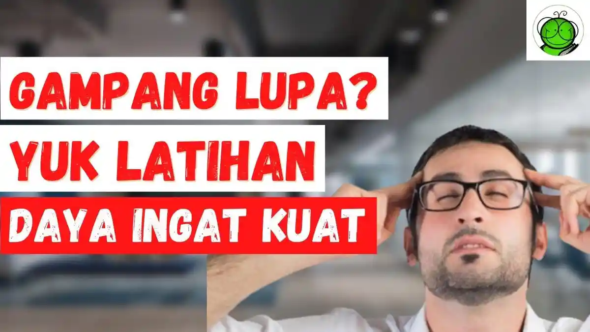 5 Cara Meningkatkan Daya Ingat, Mengasah Otak Agar Tidak Mudah Lupa dan Bisa Konsentrasi Maksimal