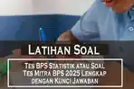 35-Contoh-Soal-Latihan-BPS-Statistik-atau-Soal-Tes-Mitra-BPS-2025-Lengkap-dengan-Kunci-Jawaban.jpg