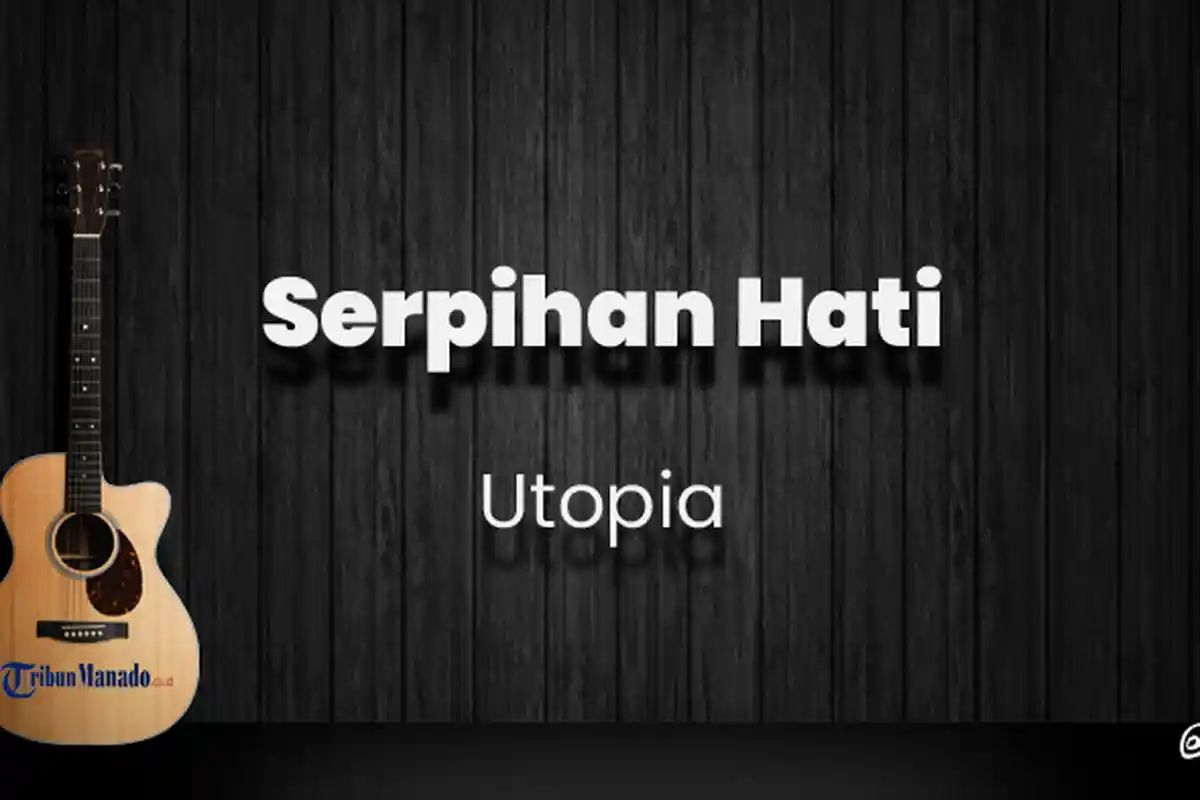Chord Serpihan Hati - Utopia, Kunci Gitar Dasar C, Lirik Lagu di Matamu Aku Tak Bermakna