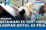 VIDEO - Ditawari Es Teh, Pria Diduga ODGJ Tersinggung Lalu Lempar Gelas