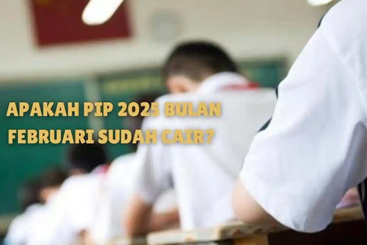 Apakah Benar Bansos PIP 2025 Sudah Cair Bulan Ini? Cek Jawabannya Disini