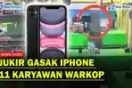 SILAP MATA HILANG BARANG, Tukang Parkir Gasak Iphone 11 Karyawan Warkop, Begini Modusnya❓