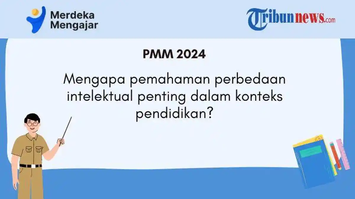 Jawaban PMM, Mengapa Pemahaman Perbedaan Intelektual Penting dalam Konteks Pendidikan?