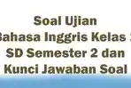 Soal-Ujian-Bahasa-Inggris-Kelas-1-SD-Semester-2-dan-Kunci-Jawaban-Soal.jpg