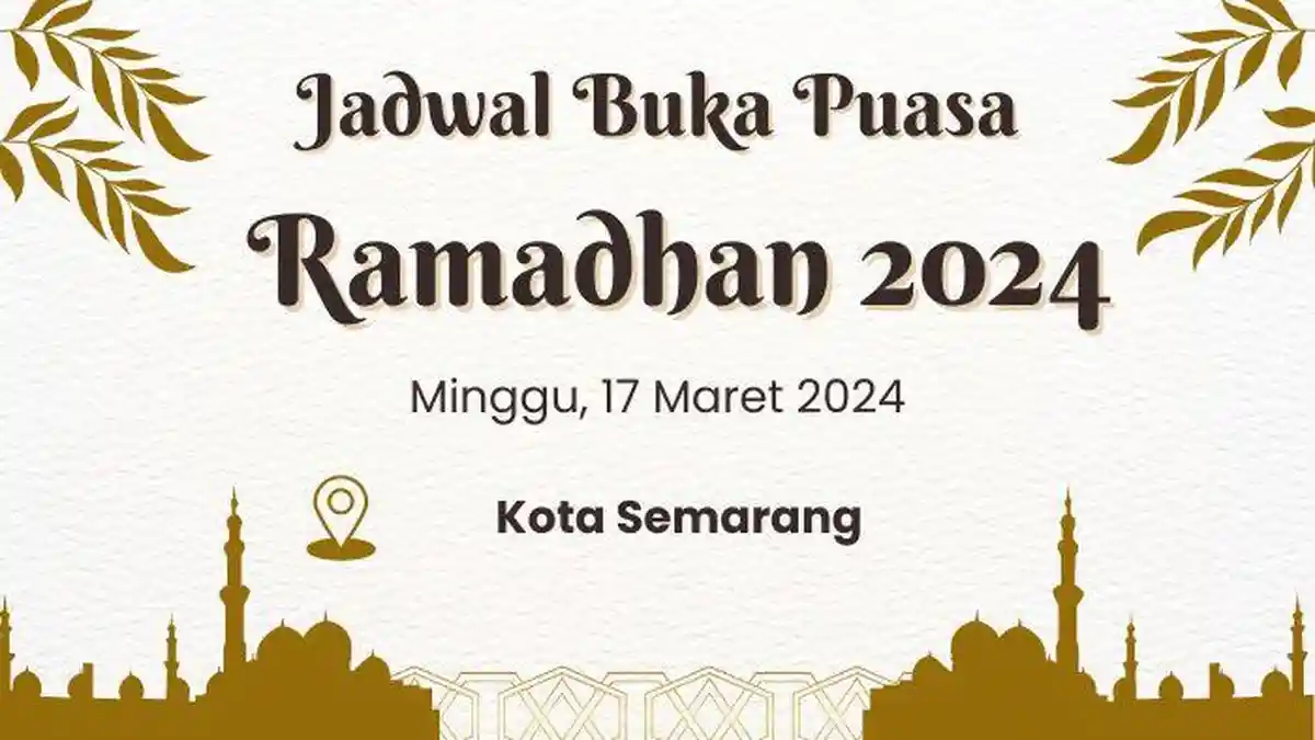 Jadwal Buka Puasa Ramadhan di Semarang Hari Ini Minggu, 17 Maret 2024 atau 6 Ramadhan 1445 H