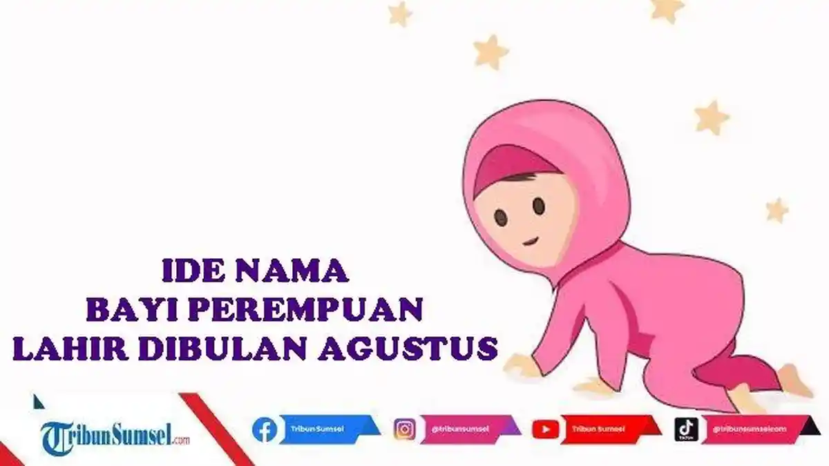 27 Ide Nama Bayi Perempuan Lahir di Bulan Agustus, Aesthetic dan Bermakna Cantik