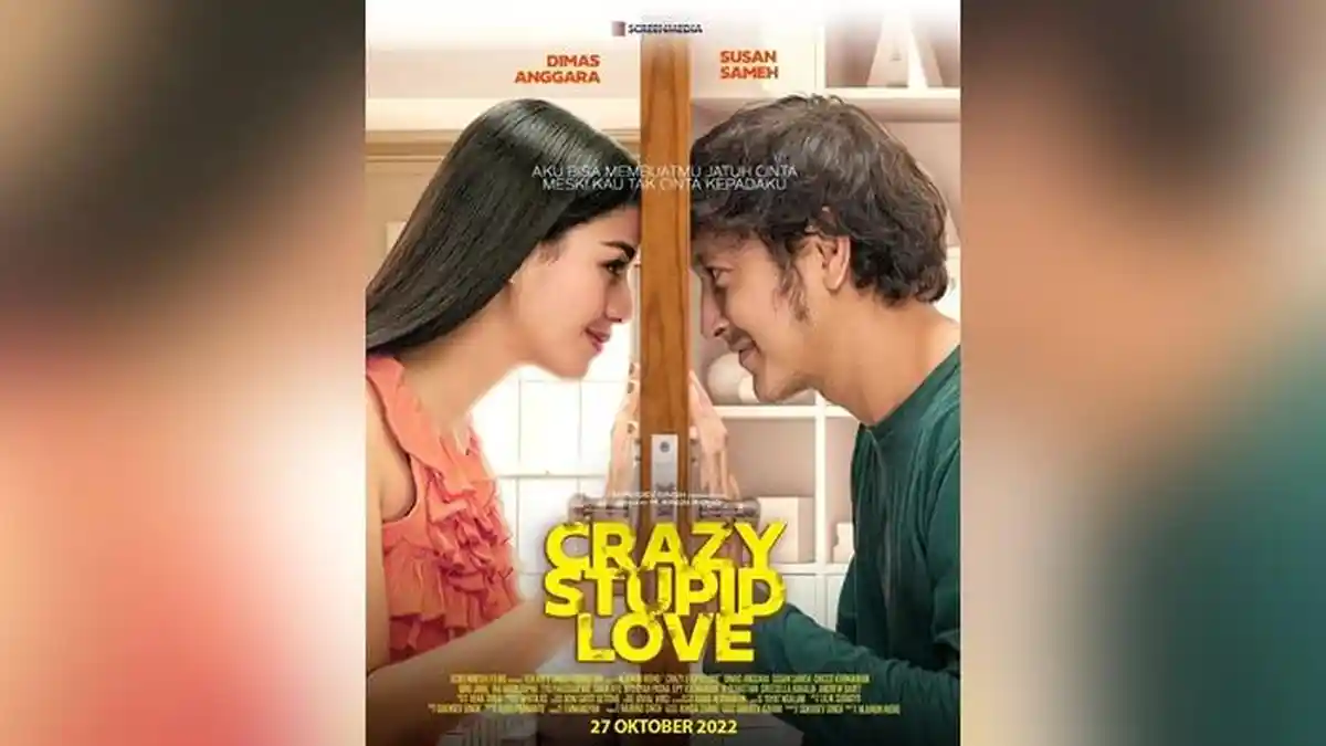 Sinopsis Film Crazy Stupid Love, Balada Perjuangan Cinta Dimas Anggara Mendapatkan Susan Sameh