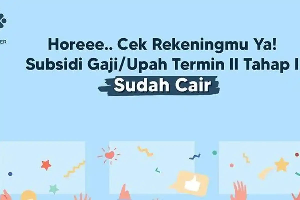 BLT Subsidi Gaji Gelombang II Tahap I Sudah Cair, Ada Pengurangan Kuota, Cek Status Penerima di Sini