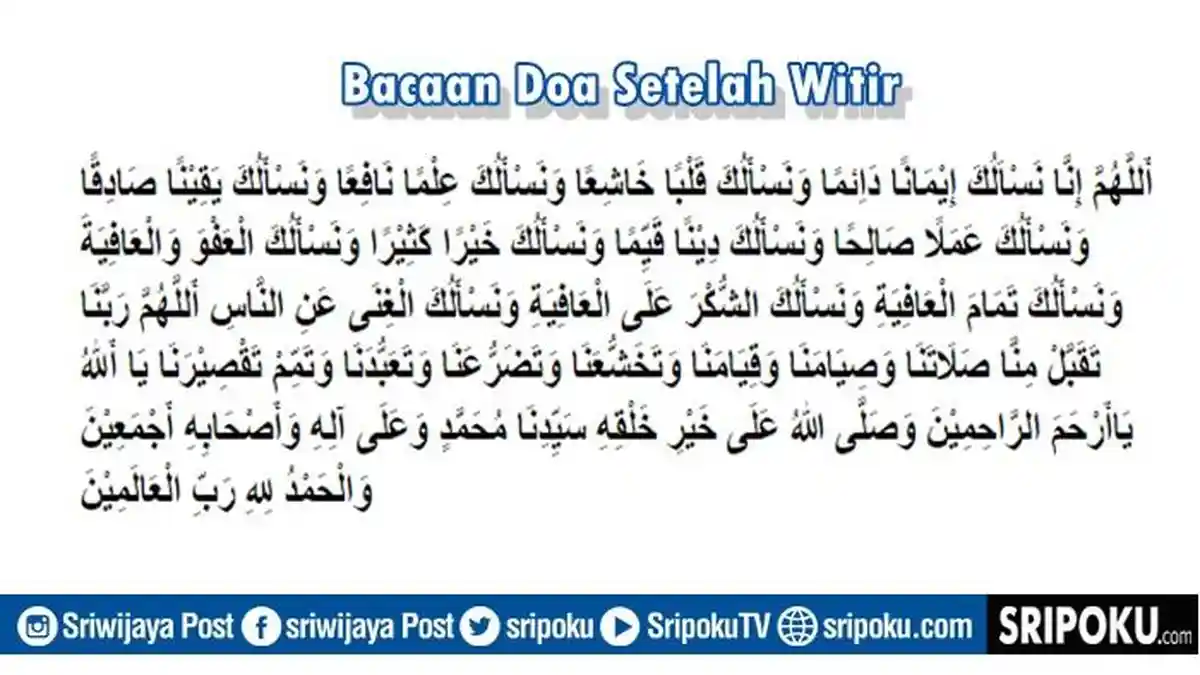 Bacaan Doa Setelah Sholat Witir Lengkap Arab, Latin dan Arti serta Keutamaan akan Diijabah Allah
