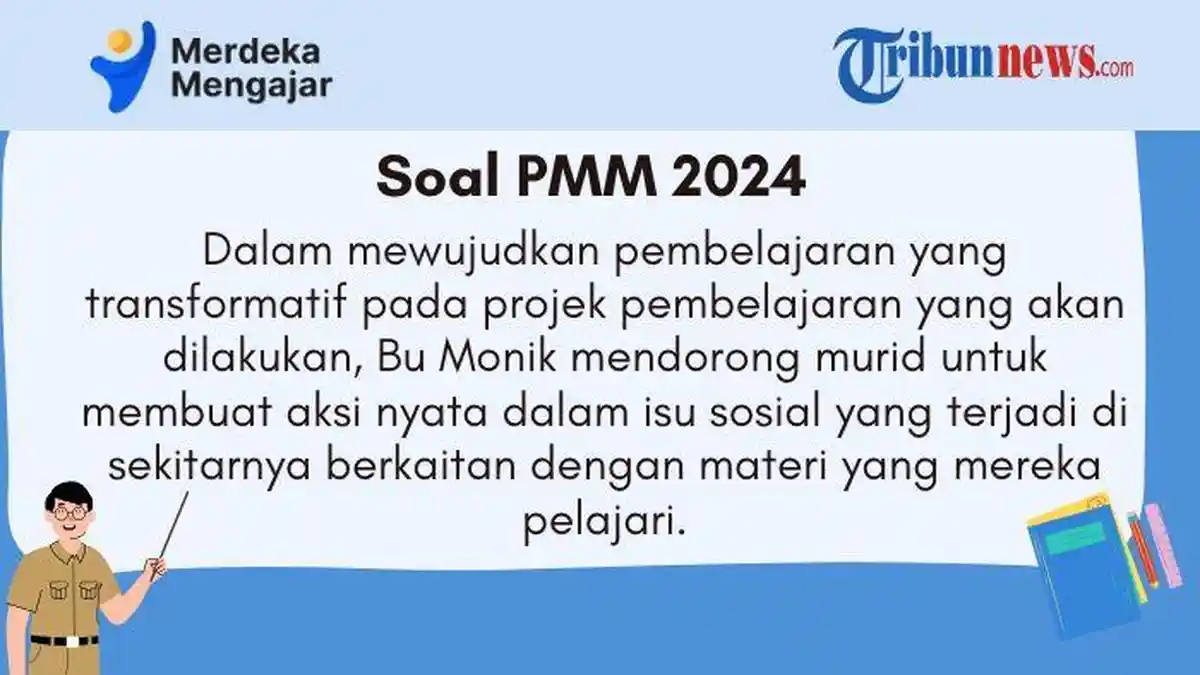 PMM, Agar Murid Melakukan Aksi, Bu Monik Sebaiknya Mengajak Murid Melakukan Hal Berikut, Kecuali