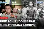 AKBP-Achiruddin-Bakal-Dijerat-Pidana-Korupsi-Hingga-Pencucian-Uangss.jpg