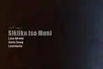 Lirik Lagu Sikilku Iso Muni - Laleilmanino feat. Luisa Adreena dan Azamy Syauqi, OST NA WILLA
