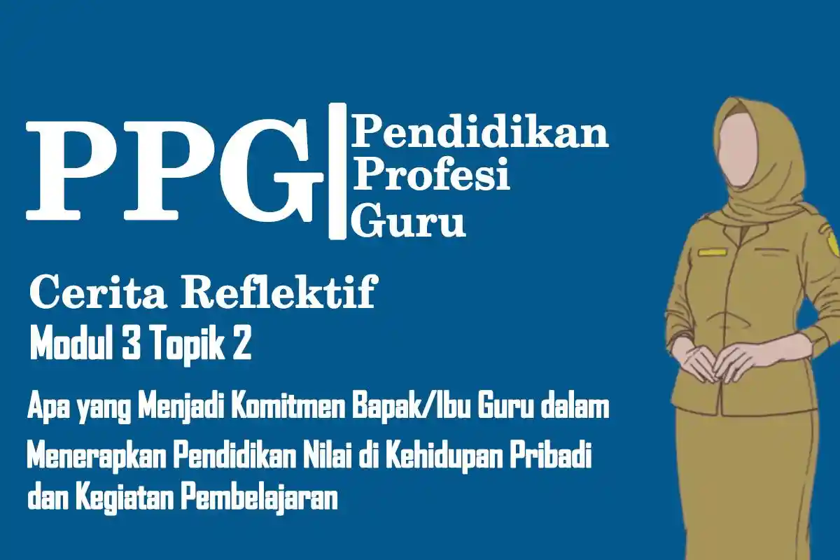 Jawaban Reflektif: Apa yang Menjadi Komitmen Bapak/Ibu dalam Menerapkan Pendidikan Nilai